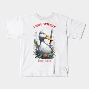 I Have Stability [Ability to Stab] Duck Kids T-Shirt